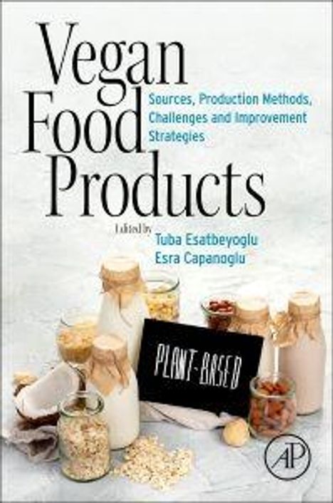 Text: "Vegan Food Products", "Sources, Production Methods, Challenges and Improvement Strategies". 
Inhalt: Verschiedene vegane Lebensmittel in Gläsern.