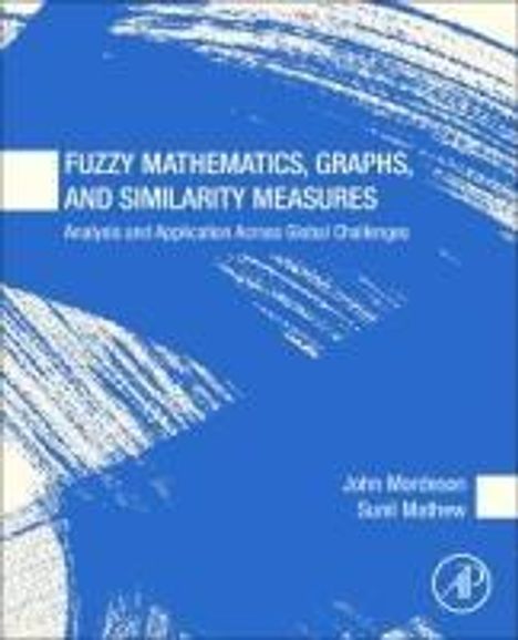 John Mordeson: Fuzzy Mathematics, Graphs, and Similarity Measures, Buch