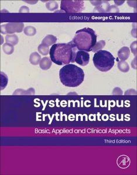 "Systemic Lupus Erythematosus: Basic, Applied and Clinical Aspects, Third Edition, edited by George C. Tsokos." Wissenschaftliches Cover.