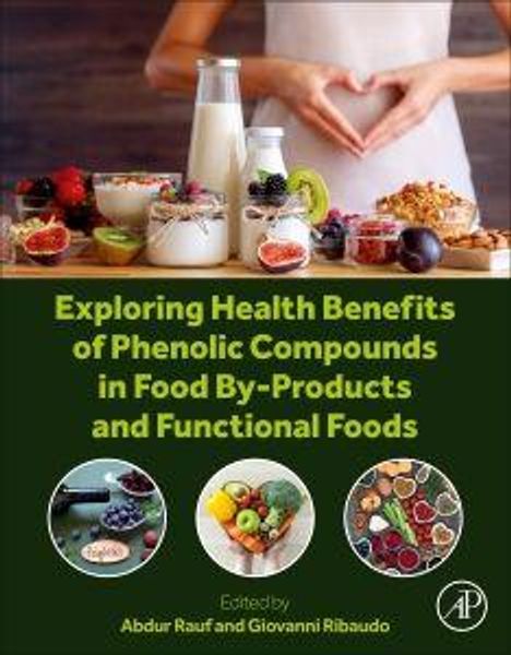 Titel: "Exploring Health Benefits of Phenolic Compounds in Food By-Products and Functional Foods". Oben: Hände formen Herz. Unten: diverse gesunde Lebensmittel.