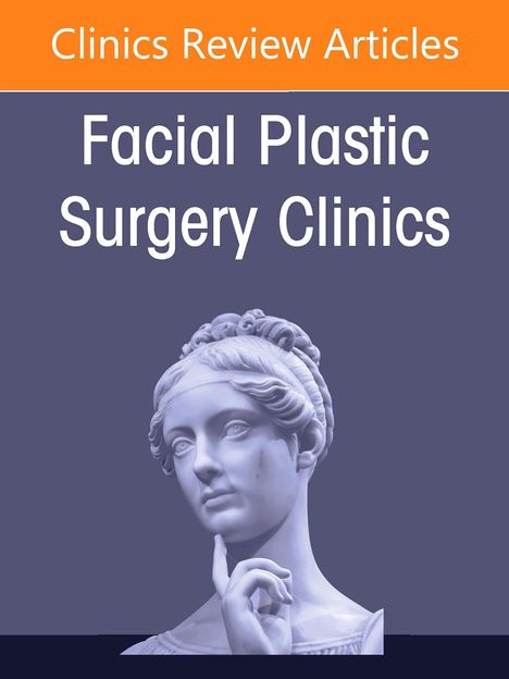 Preservation Rhinoplasty, an Issue of Facial Plastic Surgery Clinics of North America, Buch