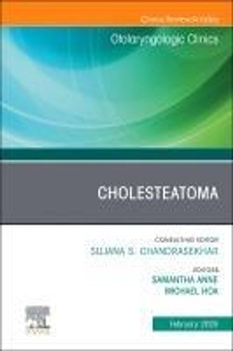 Cholesteatoma, an Issue of Otolaryngologic Clinics of North America, Buch