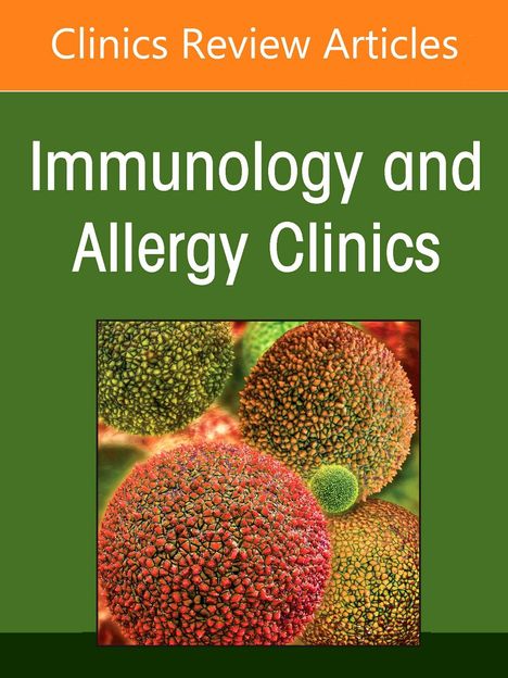 Ige-Mediated Food Allergies, an Issue of Immunology and Allergy Clinics of North America, Buch