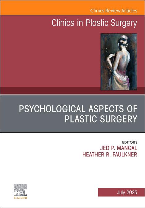 Psychological Aspects of Plastic Surgery, an Issue of Clinics in Plastic Surgery, Buch