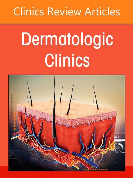 Melanoma and Pigmented Lesion Update, an Issue of Dermatologic Clinics, Buch
