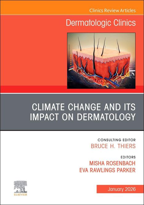 Climate Change and Its Impact on Dermatology, an Issue of Dermatologic Clinics, Buch