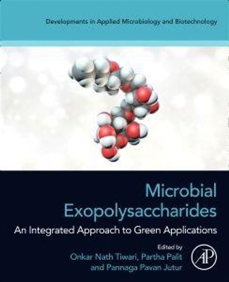 „Microbial Exopolysaccharides: An Integrated Approach to Green Applications“ von Onkar Nath Tiwari et al. Molekülabbildung.