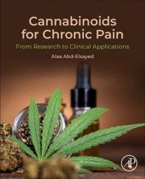 „Cannabinoids for Chronic Pain: From Research to Clinical Applications. Alaa Abd-Elsayed.“ Eine Cannabis-Pflanze im Vordergrund.