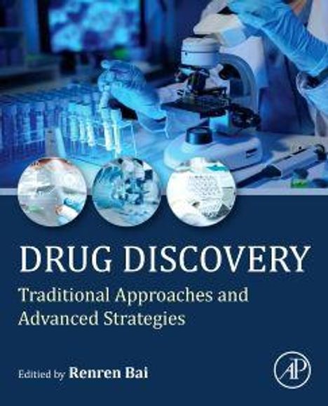 "Drug Discovery: Traditional Approaches and Advanced Strategies. Edited by Renren Bai." Laborumgebung mit Mikroskopen.