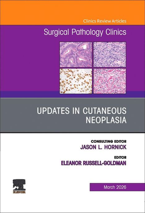 "Updates in Cutaneous Neoplasia", herausgegeben von Jason L. Hornick und Eleanor Russell-Goldman, März 2026.