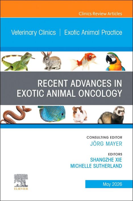 Text: "Veterinary Clinics | Exotic Animal Practice", "RECENT ADVANCES IN EXOTIC ANIMAL ONCOLOGY". Tiere oben: Eidechse, Kaninchen, Papagei. Unten: Schlange, Fisch, Meerschweinchen, Frettchen.