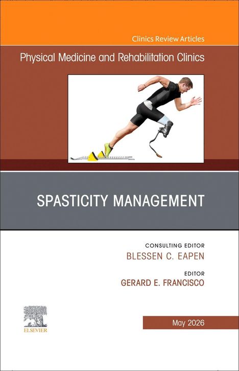Text: "Physical Medicine and Rehabilitation Clinics", "SPASTICITY MANAGEMENT", "BLESSEN C. EAPEN", "GERARD E. FRANCISCO". Illustration zeigt einen Sportler mit Beinprothese.