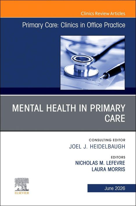 „Mental Health in Primary Care“, Consulting Editor: Joel J. Heidelbaugh, Juni 2026. Stethoskop und Stift abgebildet.