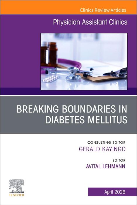 Physician Assistant Clinics: Breaking Boundaries in Diabetes Mellitus. Beratender Redakteur Gerald Kayingo, April 2026.