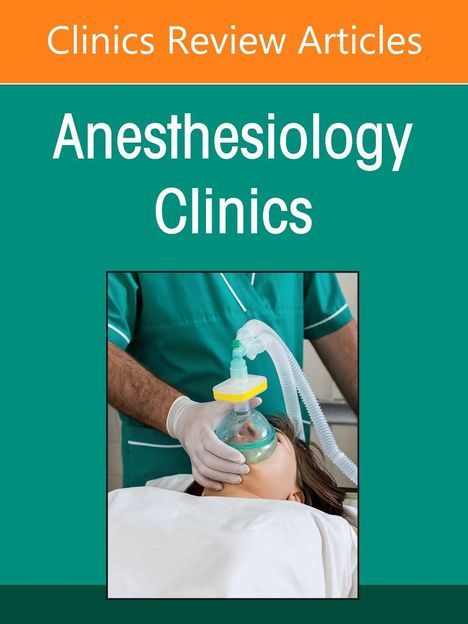 "Clinics Review Articles: Anesthesiology Clinics" steht oben. Darunter ein Arzt, der einer Person eine Atemmaske aufsetzt.
