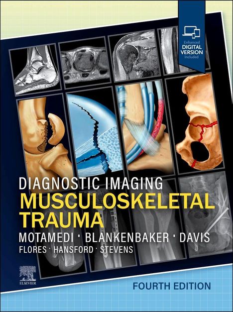 Text: "Diagnostic Imaging Musculoskeletal Trauma. Motamedi, Blankenbaker, Davis, Flores, Hansford, Stevens. Fourth Edition." Cover mit medizinischen Bildausschnitten von Knochen und Gelenken.