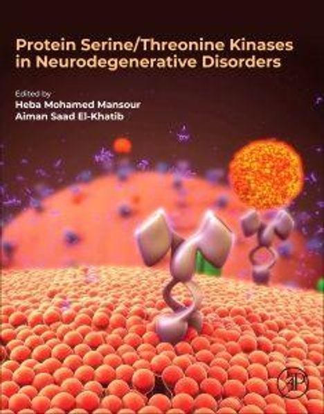 "Protein Serine/Threonine Kinases in Neurodegenerative Disorders" von Heba Mohamed Mansour, Aiman Saad El-Khatib. Illustration einer Molekularstruktur.