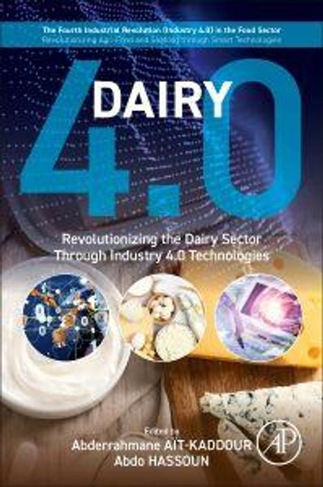"Dairy 4.0: Revolutionizing the Dairy Sector Through Industry 4.0 Technologies." Unten: Abderrahmane Ait-Kaddour, Abdo Hassoun.