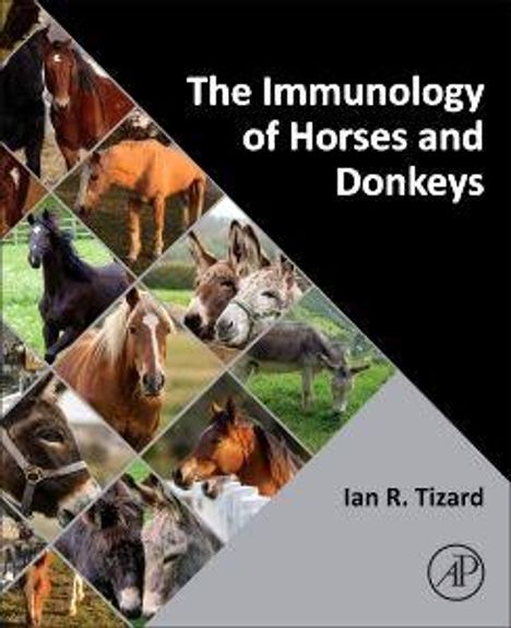 "The Immunology of Horses and Donkeys" von Ian R. Tizard. Cover zeigt Fotos von Pferden und Eseln in einem geometrischen Muster.