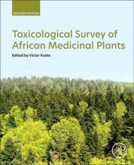 "Second Edition", "Toxicological Survey of African Medicinal Plants", "Edited by Victor Kuete". Waldlandschaft im Hintergrund.