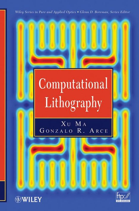 Xu Ma: Computational Lithography, Buch
