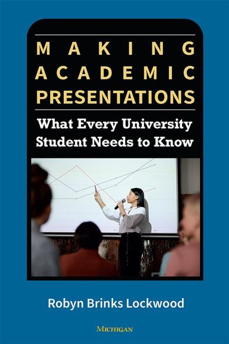 Robyn Brinks Lockwood: Making Academic Presentations, Buch