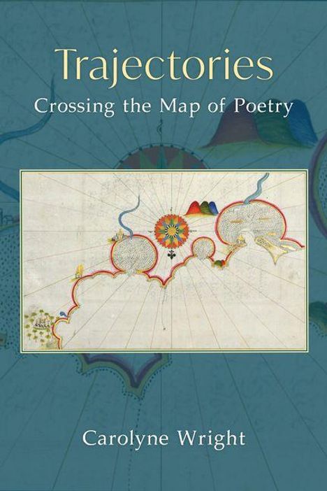Buchtitel: "Trajectories: Crossing the Map of Poetry" von Carolyne Wright. Illustration mit abstrakten Formen und Linien.