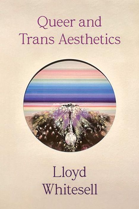"Queer and Trans Aesthetics" steht oben. Unten: "Lloyd Whitesell." Mittig: kreisförmige Illustrationen in lila, blau und rosa.