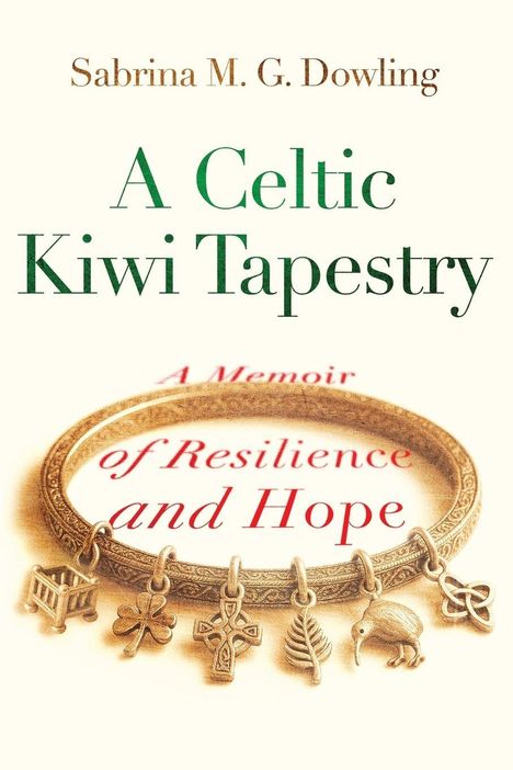 „Sabrina M. G. Dowling, A Celtic Kiwi Tapestry: A Memoir of Resilience and Hope.“ Ein Armreif mit Anhängern.