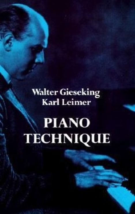 Walter Gieseking (1895-1956): Piano Technique, Buch