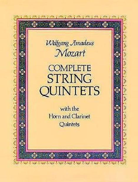Wolfgang Amadeus Mozart (1756-1791): Complete String Quintets, Buch