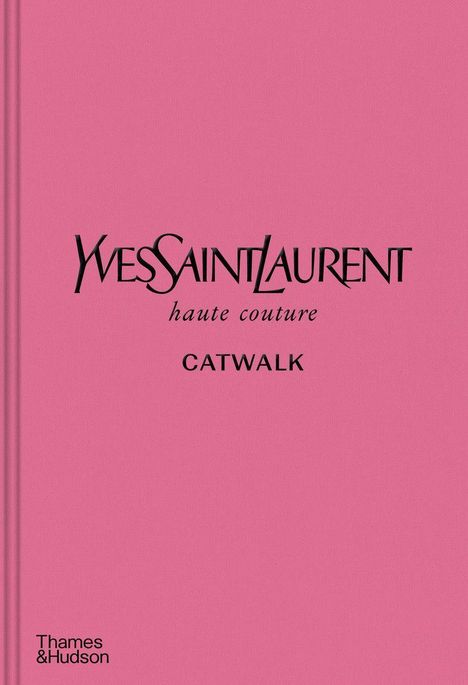 Andrew Bolton: Yves Saint Laurent Catwalk, Buch