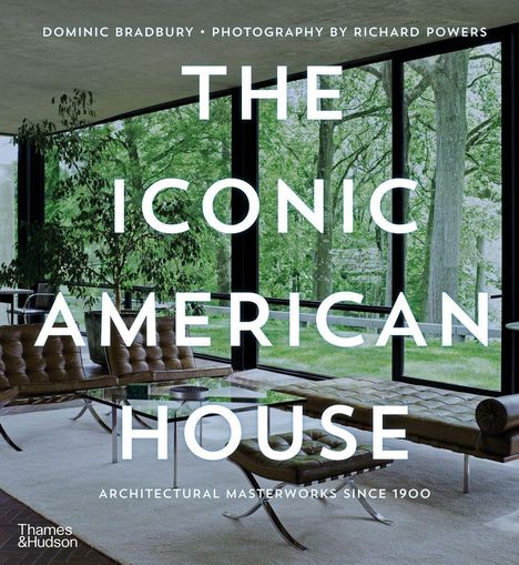 Dominic Bradbury: The Iconic American House, Buch