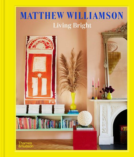 Matthew Williamson: Living Bright, Buch