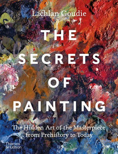 Lachlan Goudie: The Secrets of Painting, Buch