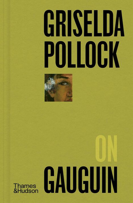 Griselda Pollock: Griselda Pollock on Gauguin, Buch