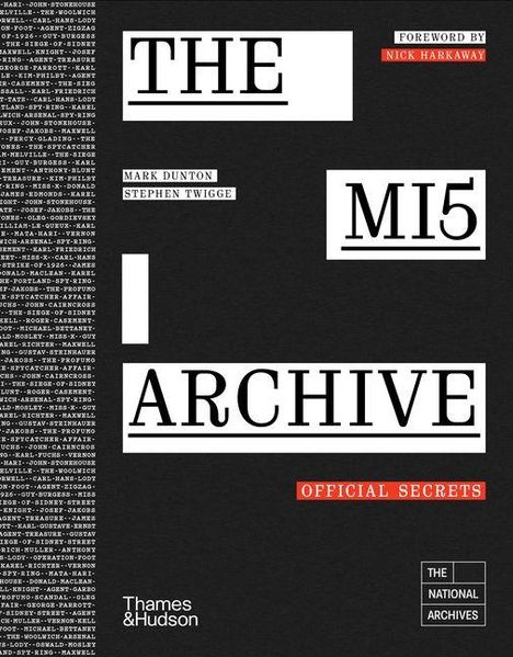 "The MI5 Archive: Official Secrets" von Mark Dunton und Stephen Twigge. Vorwort von Nick Harkaway. Logo der National Archives.