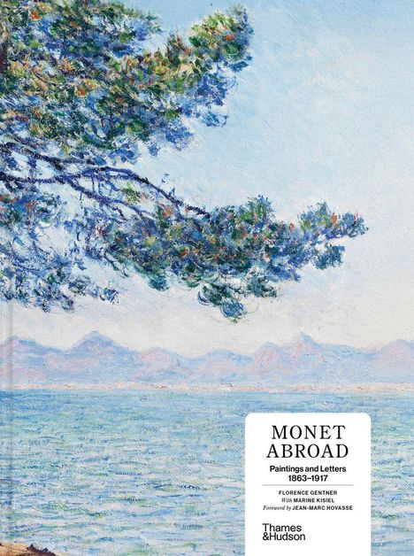 "Monet Abroad: Paintings and Letters 1863–1917" von Florence Gentner. Impressionistische Landschaft mit Wasser und Bäumen.