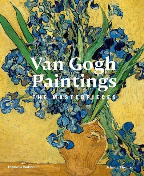 Belinda Thomson: Van Gogh Paintings, Buch