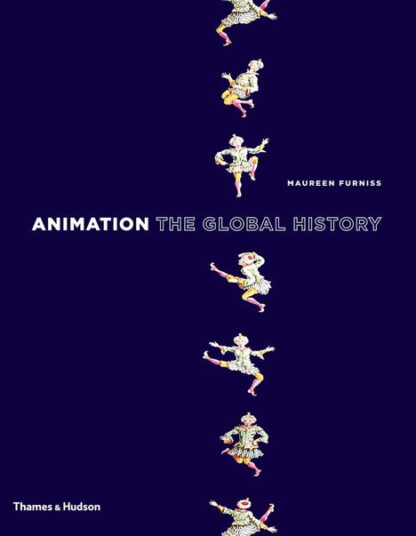 Maureen Furniss: Animation: The Global History, Buch