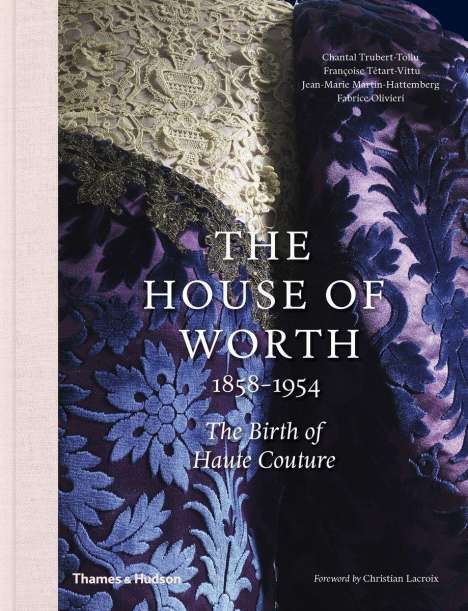 Chantal Trubert-Tollu: The House of Worth, 1858-1954, Buch