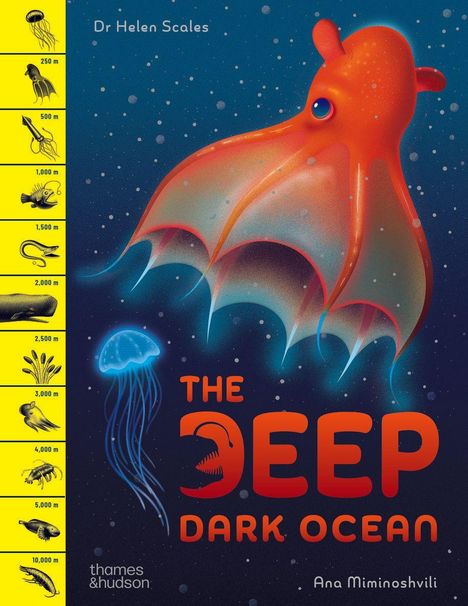 "Dr Helen Scales", "THE DEEP DARK OCEAN", Ana Miminoshvili; Tiefsee-Tiere mit Tiefenangaben links, orange Oktopus im Zentrum.