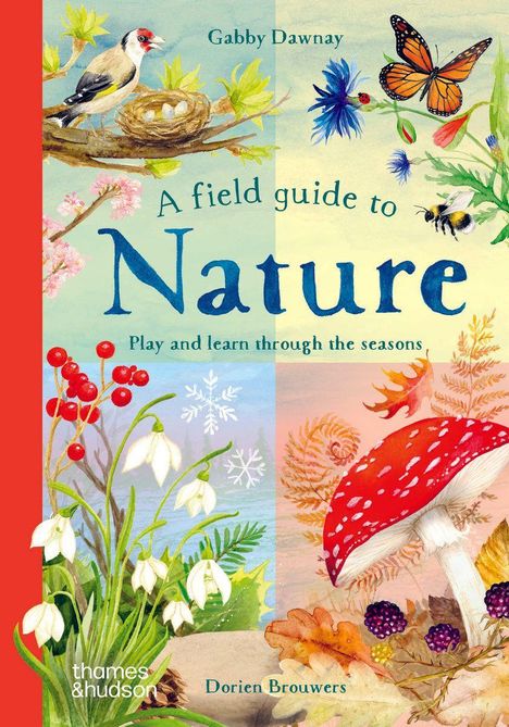 Text: "Gabby Dawnay, A field guide to Nature, Play and learn through the seasons, Dorien Brouwers." Illustration mit Vogel, Schmetterling und Pilz.