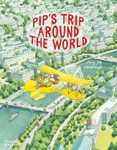 Fanny Joly: Pip's Trip Around the World, Buch