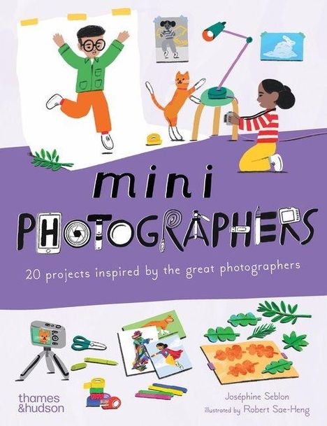 „mini PHOTOGRAPHERS“ und „20 projects inspired by the great photographers“ sind in verspielter Schrift gestaltet. Eine Illustration zeigt Kinder beim Fotografieren mit einem Hund. Unten liegen Kameras, Fotos und Pflanzen.