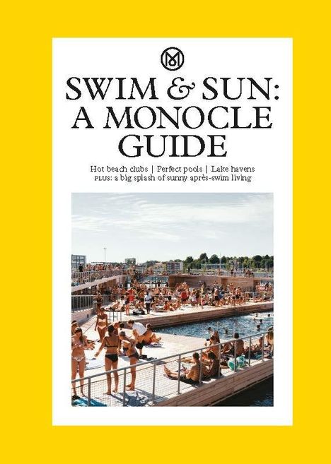 Tyler Brûlé: Swim &amp; Sun: A Monocle Guide, Buch