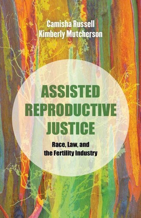 Cover von "Assisted Reproductive Justice" vor buntem Hintergrund aus abstrakten Baumstrukturen.