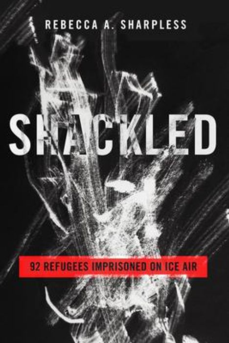 Rebecca A. Sharpless: Shackled, Buch