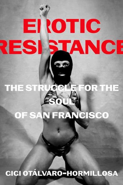 Gigi Otalvaro-Hormillosa: Erotic Resistance, Buch