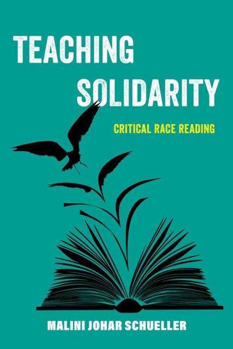 "Teaching Solidarity: Critical Race Reading" von Malini Johar Schueller. Offenes Buch mit fliegenden Vögeln darüber.